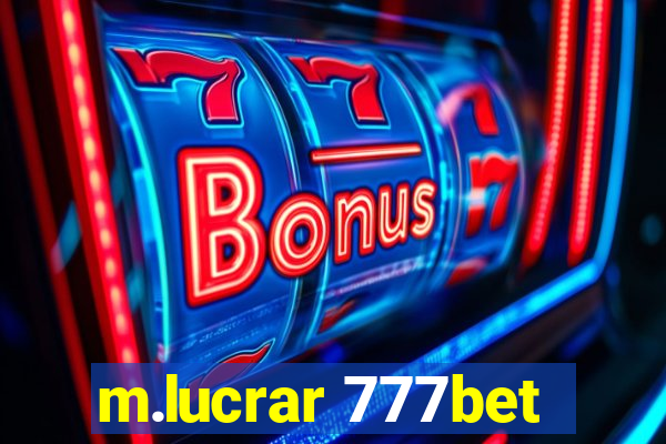 m.lucrar 777bet